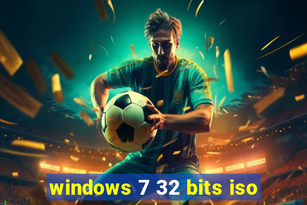 windows 7 32 bits iso